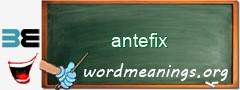 WordMeaning blackboard for antefix